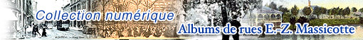 Collection num&eacute;rique - Albums de rues E.Z. Massicotte