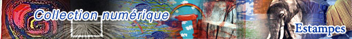 Collection num&eacute;rique - Estampes