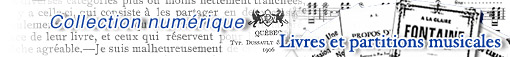 Collection num&eacute;rique - Livres et partitions musicales